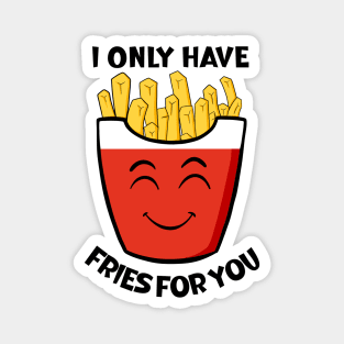 Eyes For Fries Magnet