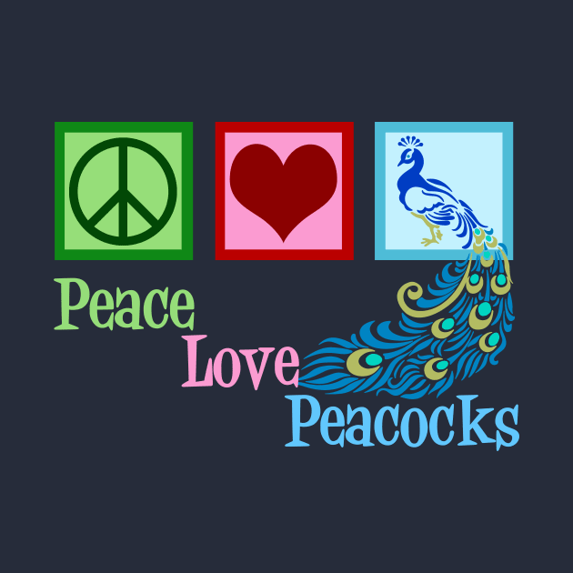 Peace Love Peacocks by epiclovedesigns