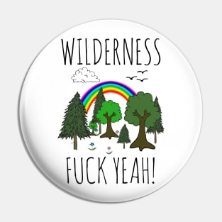 WILDERNESS, FUCK YEAH! Pin