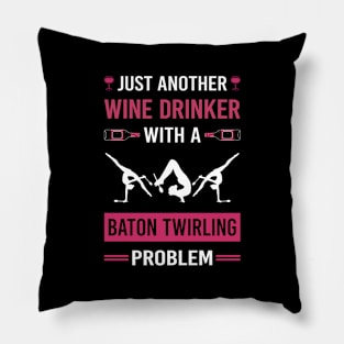 Wine Drinker Baton Twirling Twirl Twirler Pillow