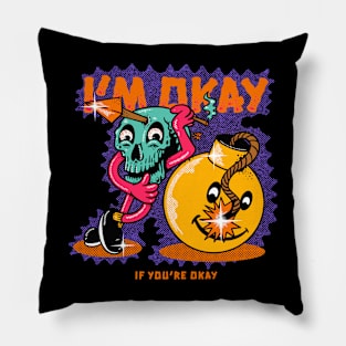 I’m okay if you’re okay! Pillow