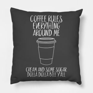 CREAM - Coffee Rules Everything Around Me Pillow