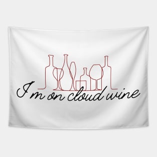 Funny Cloud Wine Shirt For Wine Lover Gift For Her Wine Pun Shirt Funny Wine Saying Tee Tapestry