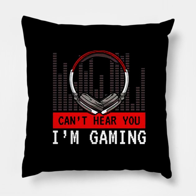 Cant Hear You Im Gaming Pillow by emilycatherineconley