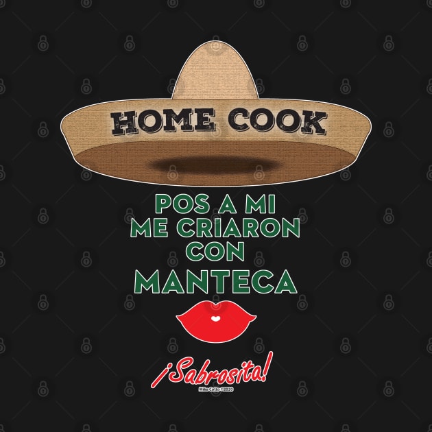 Manteca Home Cook Ladies Version by MikeCottoArt