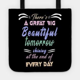 Great Big Beautiful Tomorrow: Amazing newest design about There's A Great Big Beautiful Tomorrow Tote