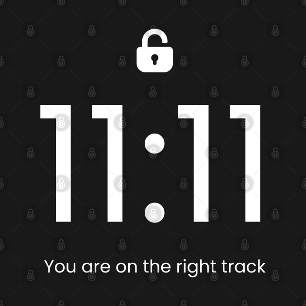 Angel Number 11:11 - You Are On The Right Track by TayaDesign