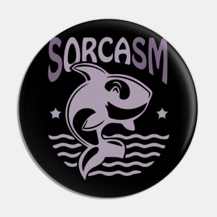 Sorcasm funny sarcasm orcas pun | Orca lover gift Pin