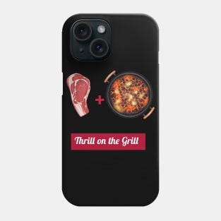 Thrill on the Grill Phone Case