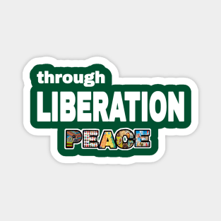 Through Liberation Peace - Back Magnet