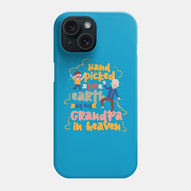 Handpicked for Earth by My Grandpa in Heaven | Christian Phone Case by DancingDolphinCrafts