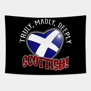 Truly, Madly, Deeply SCOTTISH! Tapestry