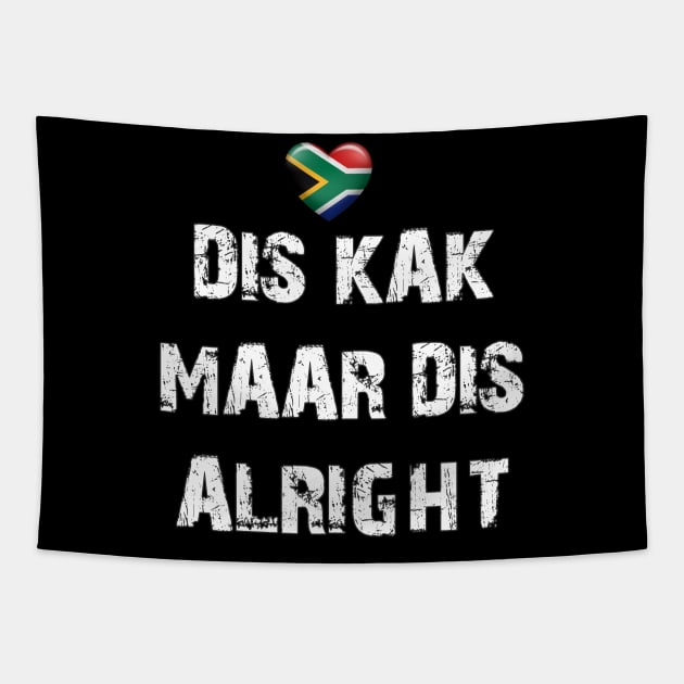 Dis kak maar dis alright Tapestry by Arend Studios