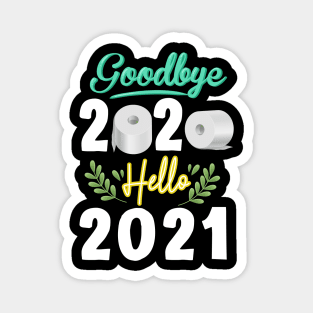 Goodbye 2020 Hello 2021 Toilet Paper Quarantine Gift Happy New Year 2021 Magnet