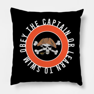 Obey the captain or learn to swim Pillow