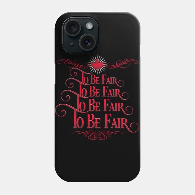 To Be Fai-uhhh.... Phone Case by rt-shirts