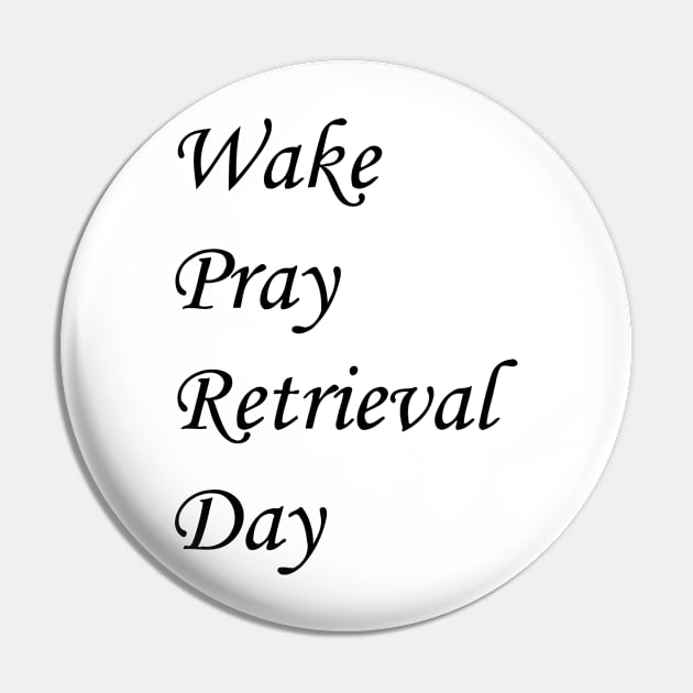 Wake Pray Rerievatal Day Pin by CuteSyifas93