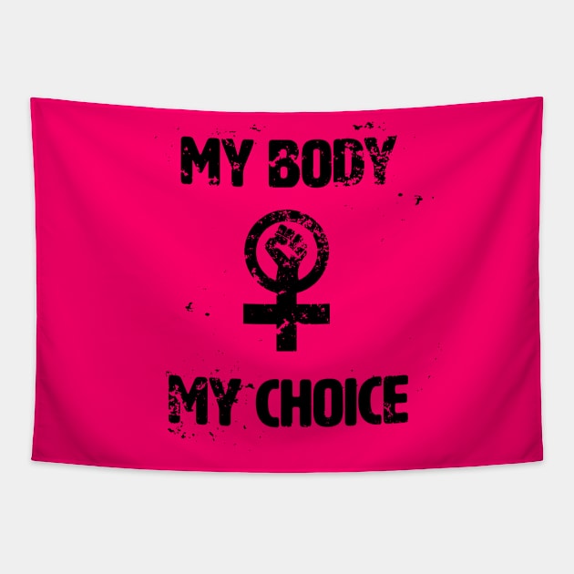 My Body, My Choice Tapestry by Tag078