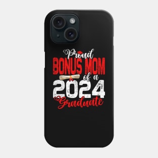 Proud Bonus Mom of a class of 2024 graduate for graduation Phone Case