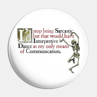 Sarcastic Dancing Pin