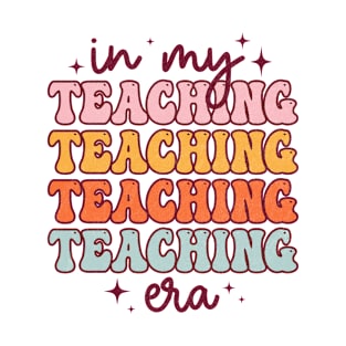 In My Teaching Era Groovy Teacher Appreciation Retro T-Shirt