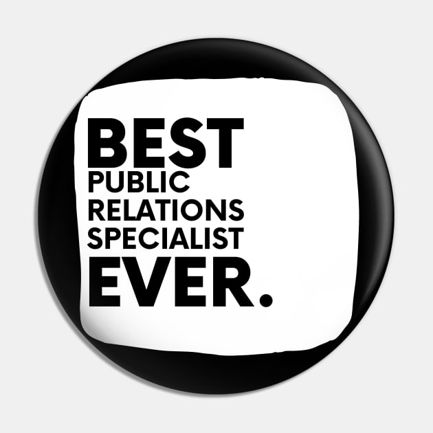 Best Public Relations Specialist Ever Pin by divawaddle