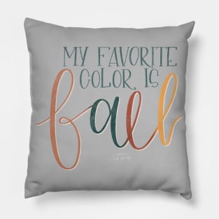 My Favorite color is Fall Pillow