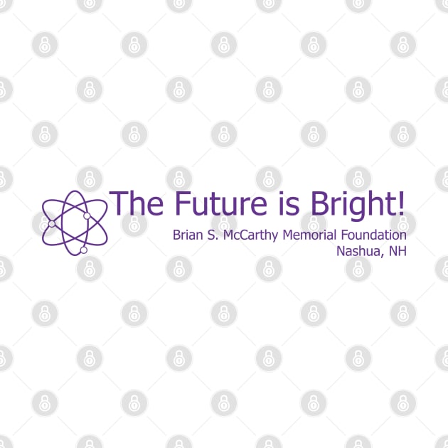 Science - The Future is Bright! by Brian S McCarthy Memorial Foundation