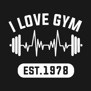 Funny Workout Gifts Heart Rate Design I Love Gym EST 1978 T-Shirt