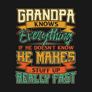 Grandpa Fathers Day Grandpa Knows Everything T-Shirt