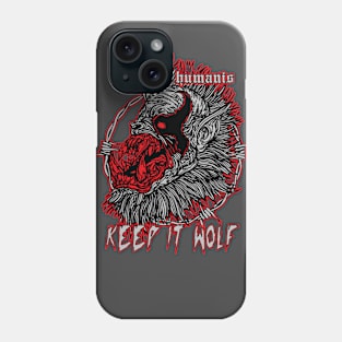 KEEP IT WOLF Phone Case