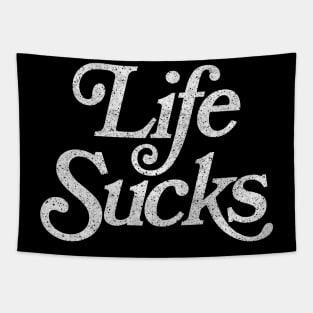 Life Sucks / Retro Faded Style Nihilist Design Tapestry