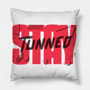 Stay Tunned Pillow