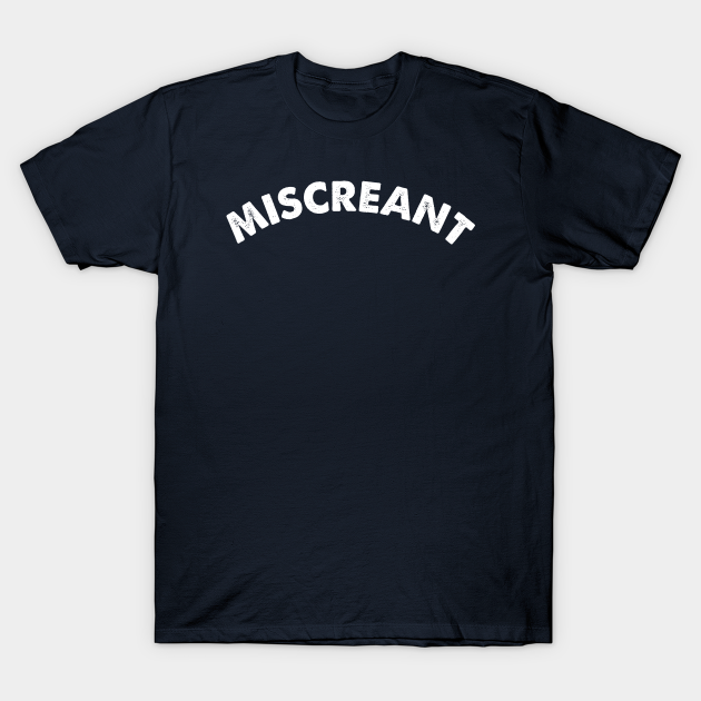 MISCREANT - Villain - T-Shirt