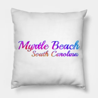 Colorful MYRTLE BEACH SOUTH CAROLINA Pillow