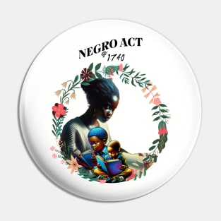 Negro Act Of 1740 Pin
