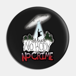 Aliens are ABOVE THE LAW Pin