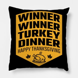 Winner Winner Turkey Dinner Pillow