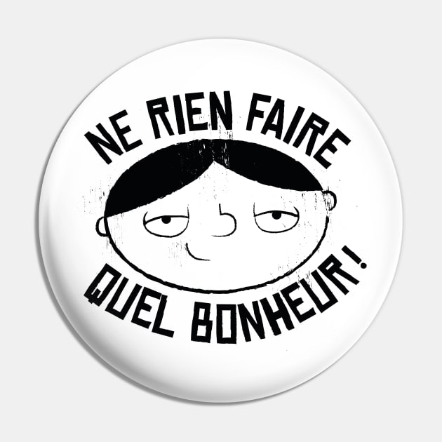 Ne rien faire quel bonheur Pin by Mr Youpla