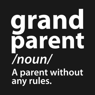 Grandpa Quote Grandparent Definition T-Shirt