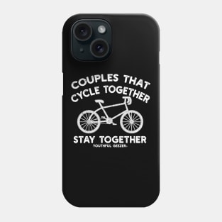 Couples That Cycle Together Stay Together Phone Case