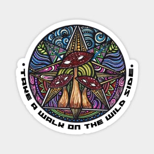 Take a Walk on the wild side Magnet