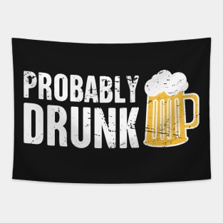 Probably Drunk | Funny Renaissance Festival Design Tapestry