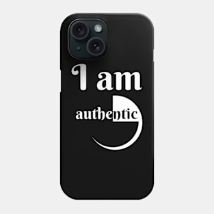 I Am Authentic Phone Case