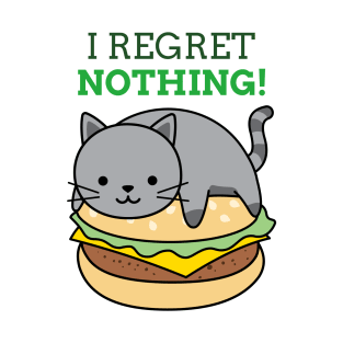 I REGRET NOTHING Cat T-Shirt