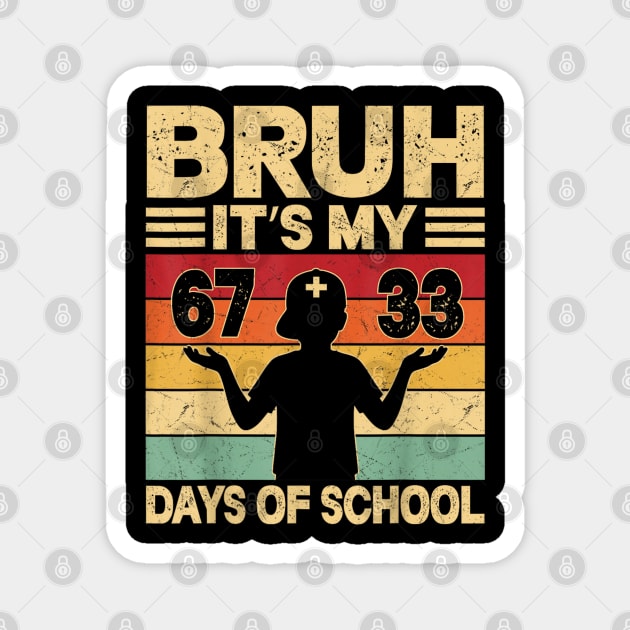 Bruh It's My 100 Days Of School Magnet by dtr_art