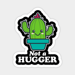 Not A Hugger Magnet