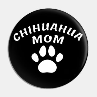 Chihuahua Mom Pin