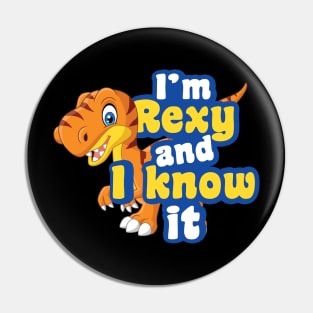 'I'm Rexy And I Know It' Cool Dinosaurs T Rex Gift Pin