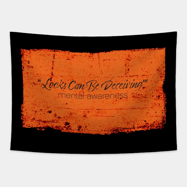 Looks Can Be Deceiving - Mental Awareness - Orange Tapestry by Whites Designs